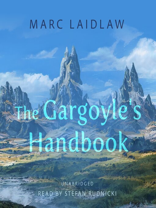 Title details for The Gargoyle's Handbook by Marc Laidlaw - Wait list